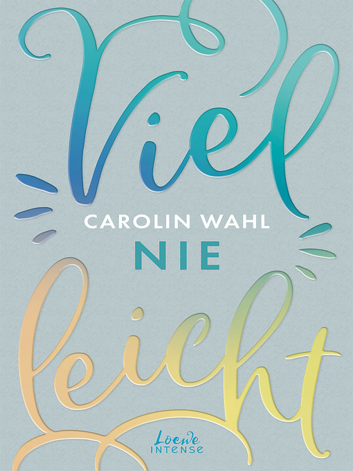 Title details for Vielleicht nie (Vielleicht-Trilogie, Band 2) by Carolin Wahl - Wait list